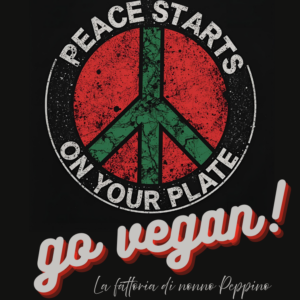 go vegan Maglietta o Felpa "Peace Starts on your plate"